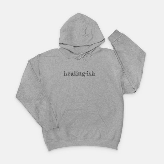Healing-ish Hooded Sweatshirt