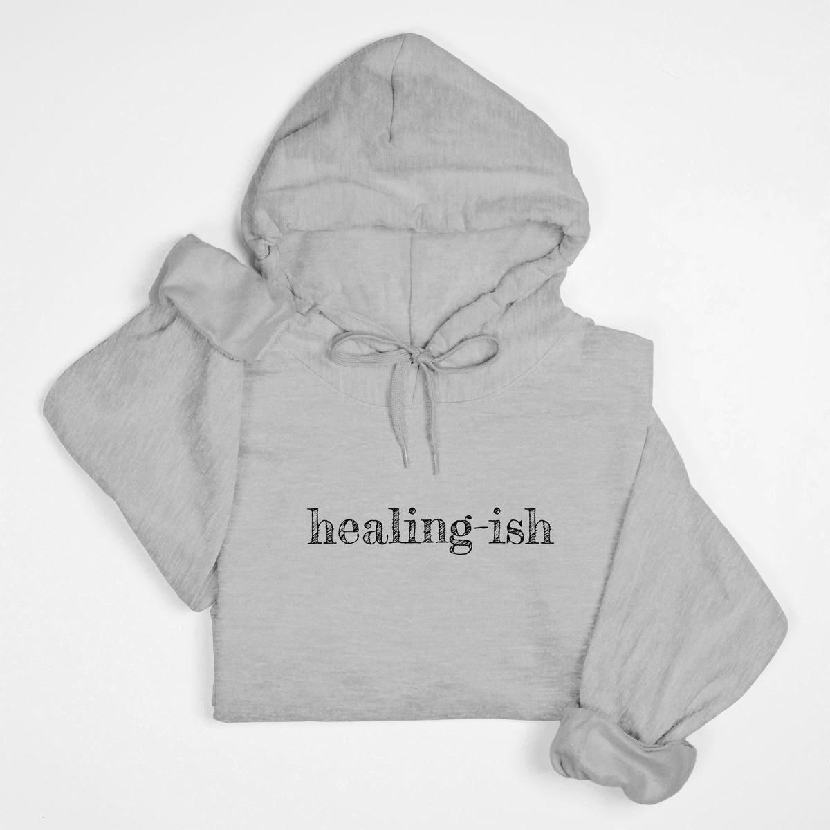 Healing-ish Hooded Sweatshirt