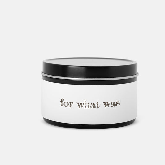 For What Was Candle Tin 8oz Classic Collection