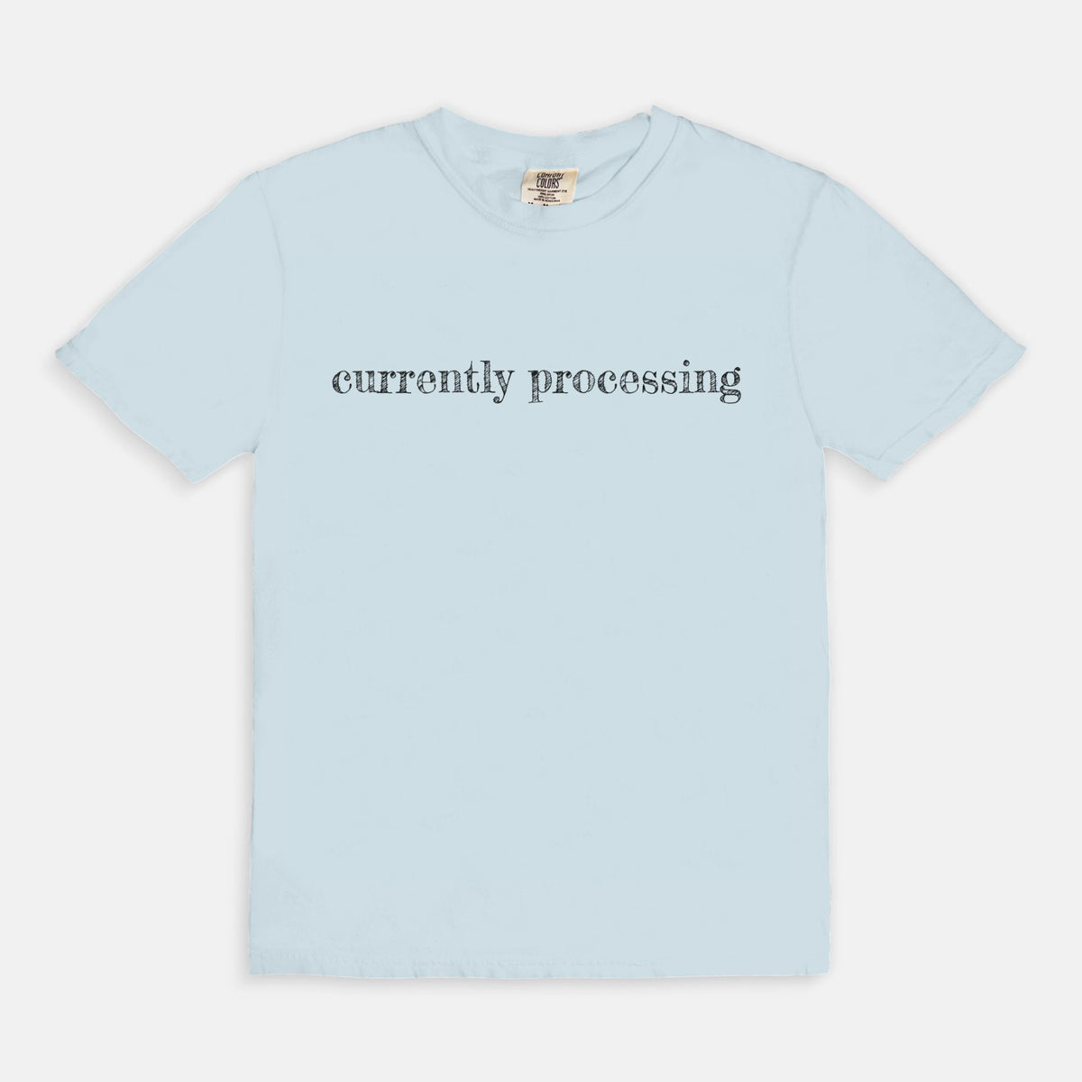 "Currently Processing" Tee